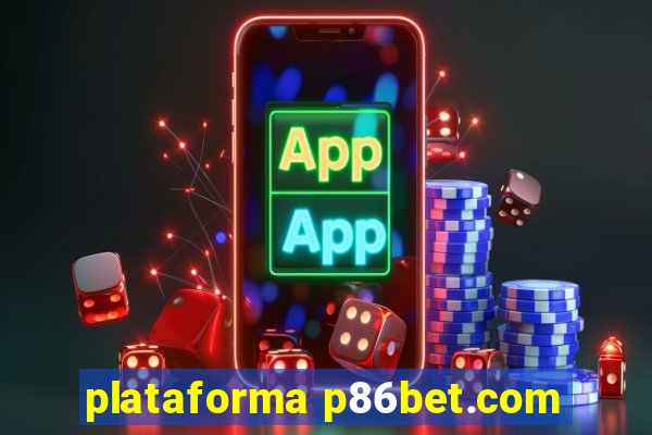 plataforma p86bet.com